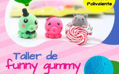 Actualidad 25 Taller de funny gummy